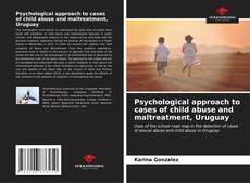 Psychological approach to cases of child abuse and maltreatment, Uruguay的封面