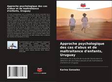 Buchcover von Approche psychologique des cas d'abus et de maltraitance d'enfants, Uruguay