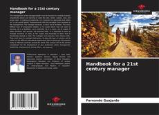 Handbook for a 21st century manager的封面