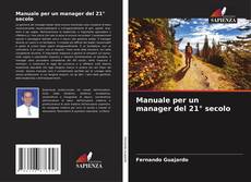 Bookcover of Manuale per un manager del 21° secolo
