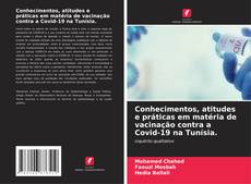 Copertina di Conhecimentos, atitudes e práticas em matéria de vacinação contra a Covid-19 na Tunísia.