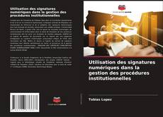 Buchcover von Utilisation des signatures numériques dans la gestion des procédures institutionnelles