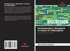 Parliamentary discipline in times of indiscipline kitap kapağı