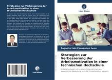 Copertina di Strategien zur Verbesserung der Arbeitsmotivation in einer technischen Hochschule