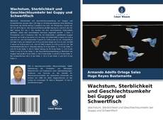 Portada del libro de Wachstum, Sterblichkeit und Geschlechtsumkehr bei Guppy und Schwertfisch