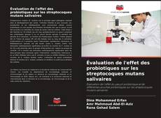 Buchcover von Évaluation de l'effet des probiotiques sur les streptocoques mutans salivaires