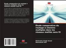 Buchcover von Étude comparative du routage à chemins multiples dans les réseaux maillés sans fil