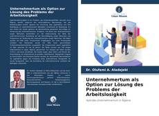 Bookcover of Unternehmertum als Option zur Lösung des Problems der Arbeitslosigkeit