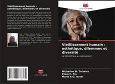 Buchcover von Vieillissement humain : esthétique, dilemmes et diversité