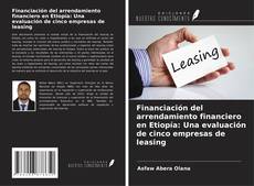 Capa do livro de Financiación del arrendamiento financiero en Etiopía: Una evaluación de cinco empresas de leasing 