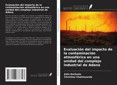 Capa do livro de Evaluación del impacto de la contaminación atmosférica en una unidad del complejo industrial de Adana 