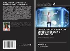 INTELIGENCIA ARTIFICIAL EN ODONTOLOGÍA Y PERIODONCIA kitap kapağı