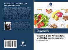 Portada del libro de Vitamin E als Antioxidans und Entzündungshemmer