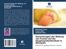 Capa do livro de Auswirkungen der Bildung von Frauen auf die Säuglingssterblichkeit in Äthiopien 