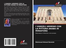 Bookcover of I VANGELI ARMENO CON LA PITTURA ARABA IN MINIATURA