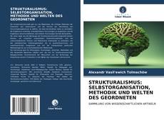 Bookcover of STRUKTURALISMUS: SELBSTORGANISATION, METHODIK UND WELTEN DES GEORDNETEN