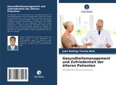 Portada del libro de Gesundheitsmanagement und Zufriedenheit der älteren Patienten