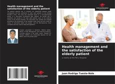 Portada del libro de Health management and the satisfaction of the elderly patient