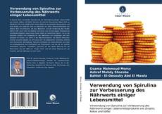 Bookcover of Verwendung von Spirulina zur Verbesserung des Nährwerts einiger Lebensmittel