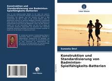 Bookcover of Konstruktion und Standardisierung von Badminton-Spielfähigkeits-Batterien