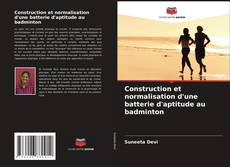 Buchcover von Construction et normalisation d'une batterie d'aptitude au badminton