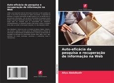 Auto-eficácia da pesquisa e recuperação de informação na Web kitap kapağı