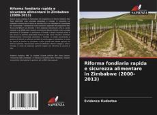 Bookcover of Riforma fondiaria rapida e sicurezza alimentare in Zimbabwe (2000-2013)