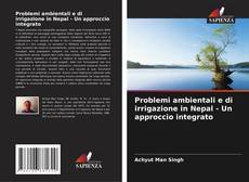 Problemi ambientali e di irrigazione in Nepal - Un approccio integrato kitap kapağı