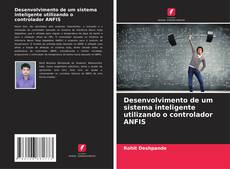 Copertina di Desenvolvimento de um sistema inteligente utilizando o controlador ANFIS