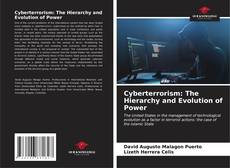 Bookcover of Cyberterrorism: The Hierarchy and Evolution of Power