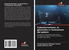 Bookcover of Cyberterrorismo: la gerarchia e l'evoluzione del potere