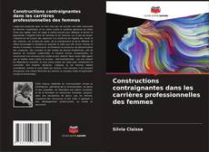 Buchcover von Constructions contraignantes dans les carrières professionnelles des femmes
