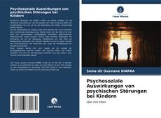Psychosoziale Auswirkungen von psychischen Störungen bei Kindern的封面