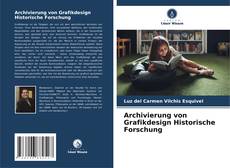 Buchcover von Archivierung von Grafikdesign Historische Forschung