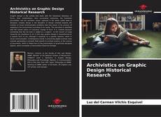 Capa do livro de Archivistics on Graphic Design Historical Research 