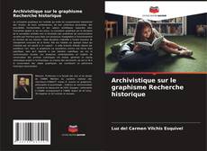 Portada del libro de Archivistique sur le graphisme Recherche historique