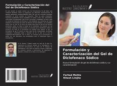 Bookcover of Formulación y Caracterización del Gel de Diclofenaco Sódico