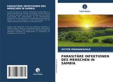 Buchcover von PARASITÄRE INFEKTIONEN DES MENSCHEN IN SAMBIA