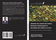 Bookcover of Sistema de control de tráfico dinámico detectando la densidad del tráfico en vivo