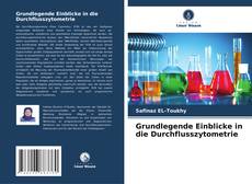 Bookcover of Grundlegende Einblicke in die Durchflusszytometrie