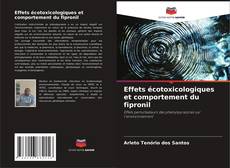 Capa do livro de Effets écotoxicologiques et comportement du fipronil 