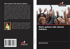 Bookcover of Dare potere alle donne indiane