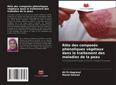 Capa do livro de Rôle des composés phénoliques végétaux dans le traitement des maladies de la peau 