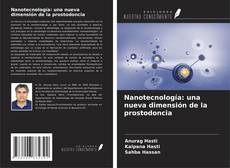 Bookcover of Nanotecnología: una nueva dimensión de la prostodoncia