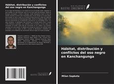 Bookcover of Hábitat, distribución y conflictos del oso negro en Kanchangunga