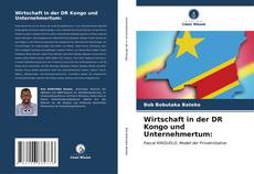 Copertina di Wirtschaft in der DR Kongo und Unternehmertum: