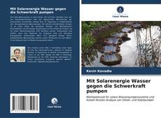 Bookcover of Mit Solarenergie Wasser gegen die Schwerkraft pumpen