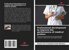 Portada del libro de Professional development to improve the performance of medical profess