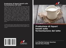 Capa do livro de Produzione di liquori basati sulla fermentazione del latte 