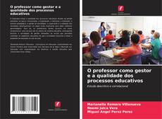 Buchcover von O professor como gestor e a qualidade dos processos educativos